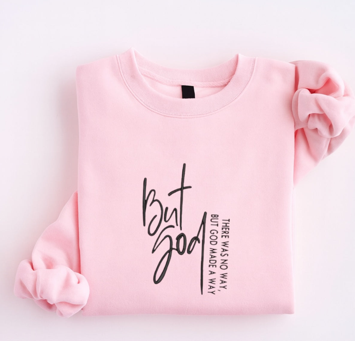 Embroidered But God Inspirational Bible Quote Sweatshirt