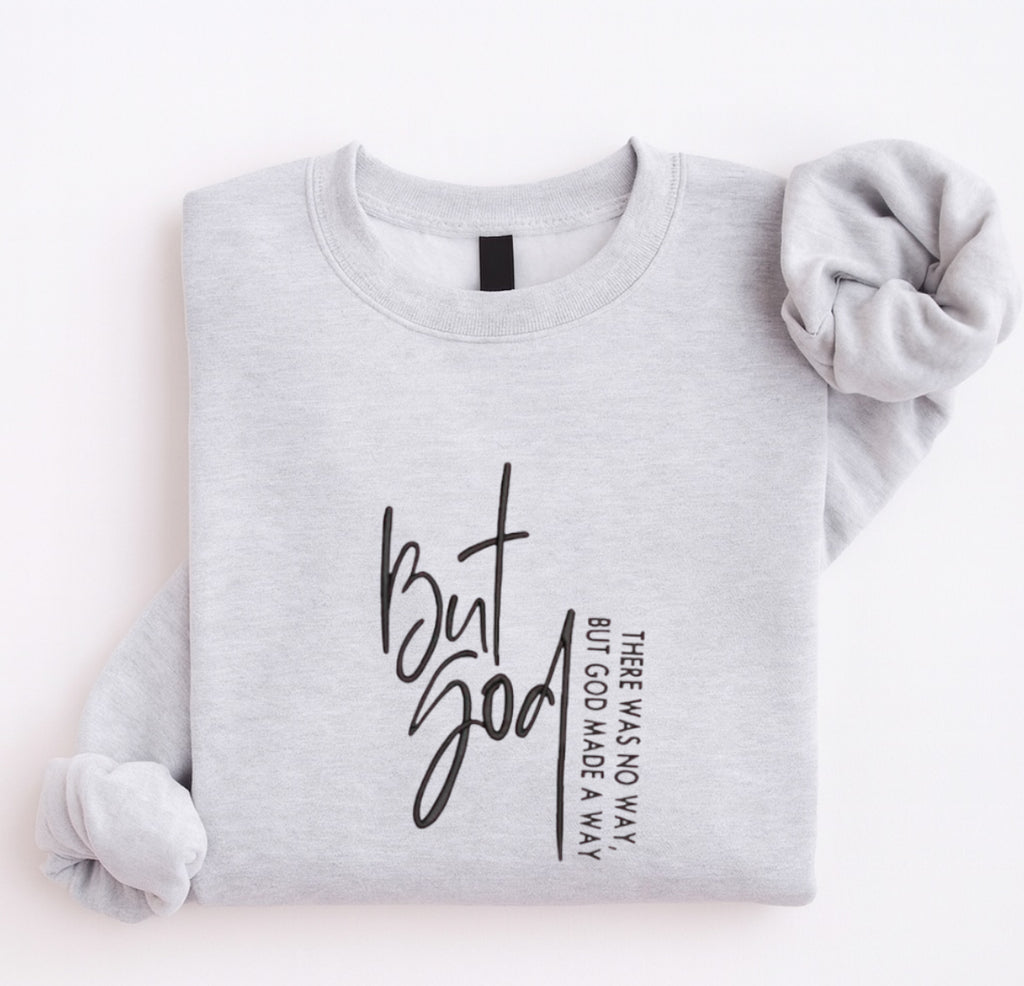 Embroidered But God Inspirational Bible Quote Sweatshirt