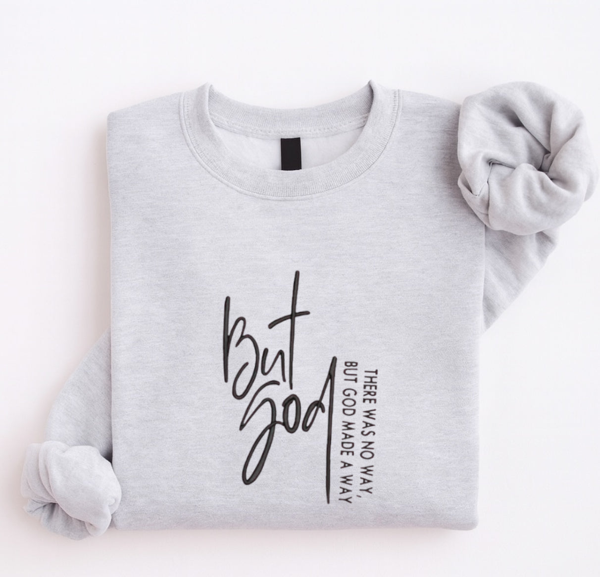 Embroidered But God Inspirational Bible Quote Sweatshirt