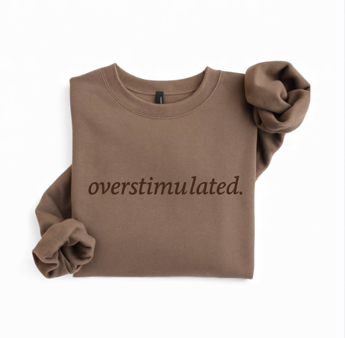Embroidered Overstimulated Sweatshirt – Minimalist Embroidery