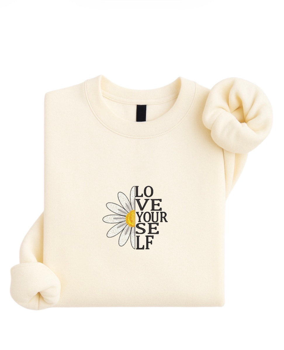 Embroidered Love Yourself Sweatshirt, Daisy Floral Sweatshirt, Self Love Gift for Her, Minimal Aesthetic Pullover