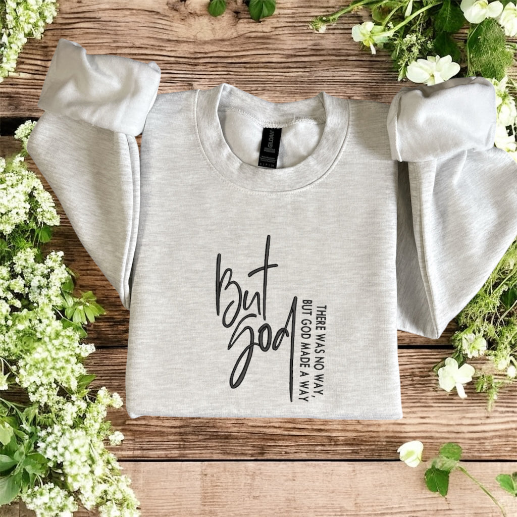 But God Inspirational Bible Quote Sweatshirt