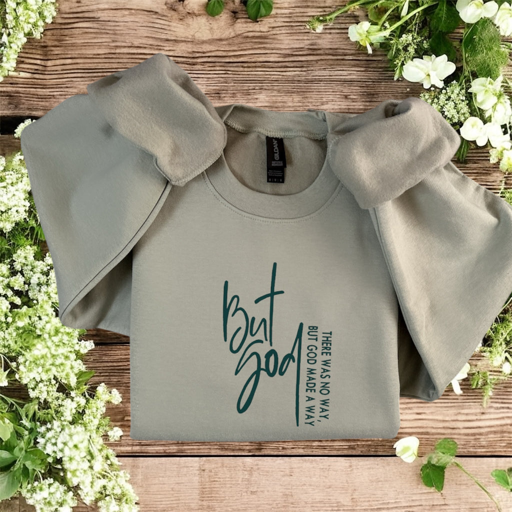 But God Inspirational Bible Quote Sweatshirt